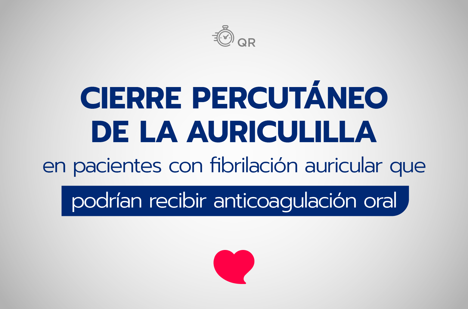 Cierre de la auriculilla izquierda en pacientes con fibrilación auricular en LaCardio