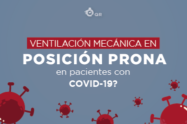 Ventilacion mecánica posición prona utilizada en pacientes con problemas respiratorios severos para mejorar la función pulmonar